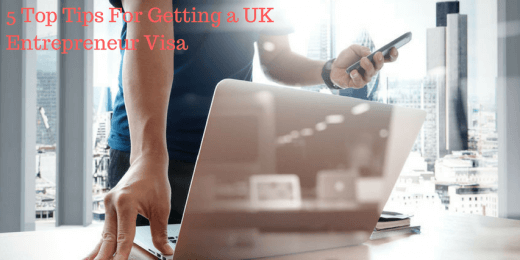 Five Top Tips For Getting a UK Entrepreneur Visa